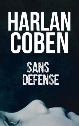 [Myron Bolitar 11] • Sans défense